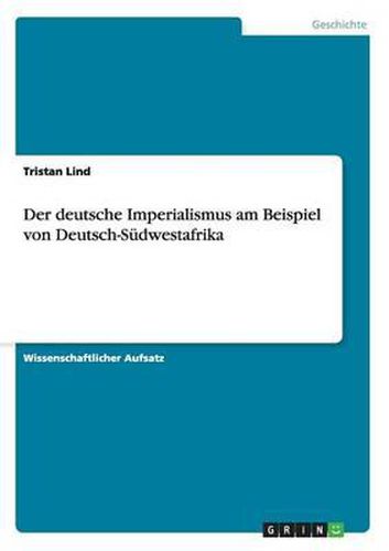 Cover image for Der Deutsche Imperialismus Am Beispiel Von Deutsch-Sudwestafrika