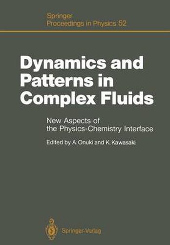 Cover image for Dynamics and Patterns in Complex Fluids: New Aspects of the Physics-Chemistry Interface