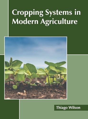 Cover image for Cropping Systems in Modern Agriculture