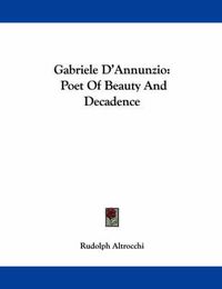 Cover image for Gabriele D'Annunzio: Poet of Beauty and Decadence