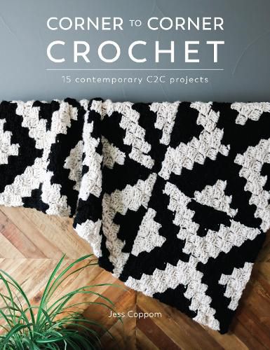 Cover image for Corner to Corner Crochet: 15 contemporary C2C projects