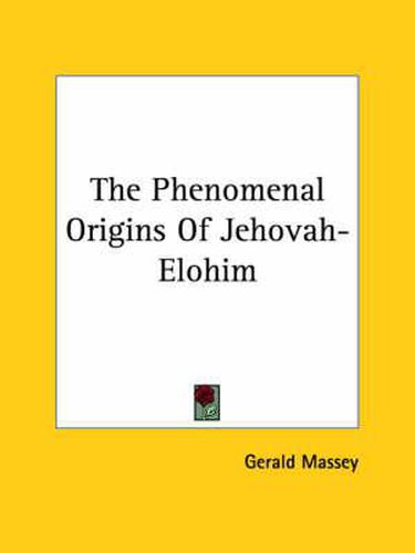 The Phenomenal Origins of Jehovah-Elohim