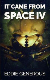 Cover image for It Came From Space IV: The Gathering