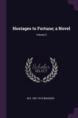 Cover image for Hostages to Fortune; a Novel; Volume 3