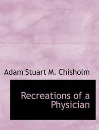 Cover image for Recreations of a Physician