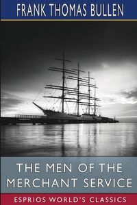 Cover image for The Men of the Merchant Service (Esprios Classics)