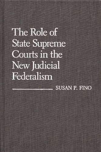 Cover image for The Role of State Supreme Courts in the New Judicial Federalism.