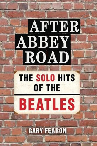 Cover image for After Abbey Road: The Solo Hits of The Beatles