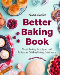 Cover image for Baker Bettie's Better Baking Book