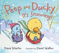 Cover image for Peep and Ducky It's Snowing!