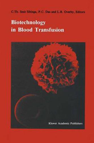 Cover image for Biotechnology in blood transfusion: Proceedings of the Twelfth Annual Symposium on Blood Transfusion, Groningen 1987, organized by the Red Cross Blood Bank Groningen-Drenthe