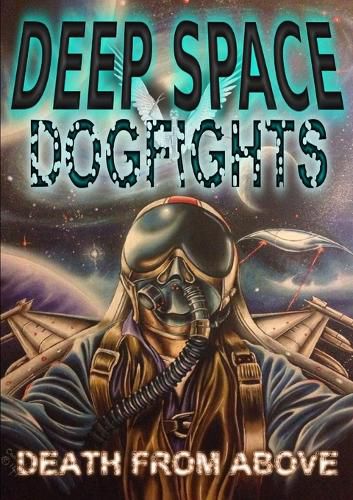 Cover image for Deep Space Dogfights