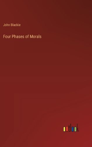 Cover image for Four Phases of Morals