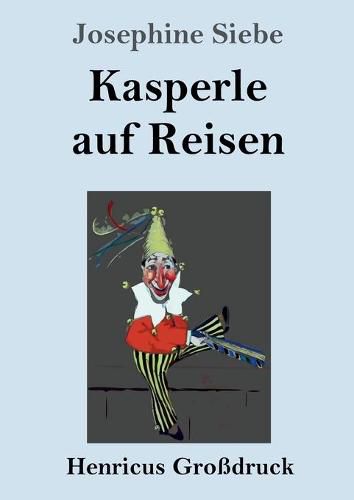 Cover image for Kasperle auf Reisen (Grossdruck)