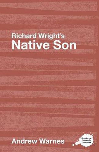 Cover image for Richard Wright's Native Son: A Routledge Study Guide