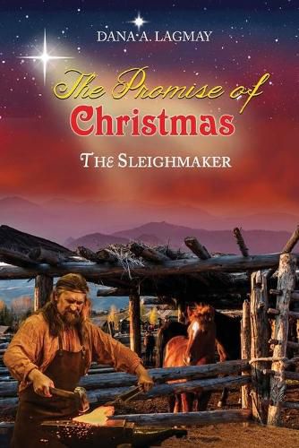 Cover image for The Promise of Christmas: The Sleighmaker