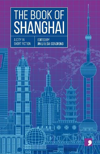 The Book of Shanghai: A City in Short Fiction