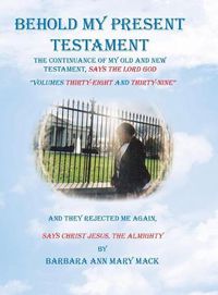 Cover image for Behold My Present Testament