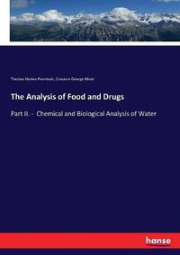 Cover image for The Analysis of Food and Drugs: Part II. - Chemical and Biological Analysis of Water