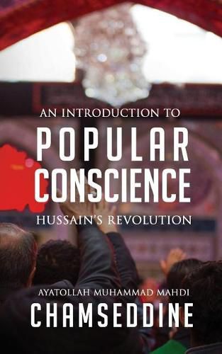 Cover image for Popular Conscience: Hussain's Revolution