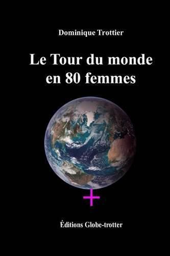 Cover image for Le Tour du monde en 80 femmes