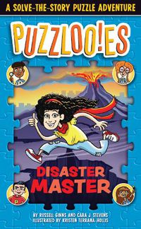 Cover image for Puzzlooies! Disaster Master: A Solve-the-Story Puzzle Adventure