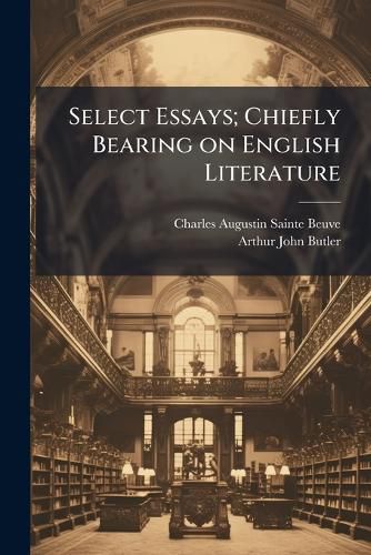 Cover image for Select Essays; Chiefly Bearing on English Literature