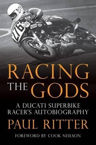 Cover image for Racing the Gods: A Ducati Superbike Racer's Autobiography