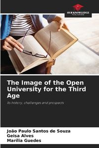 Cover image for The Image of the Open University for the Third Age