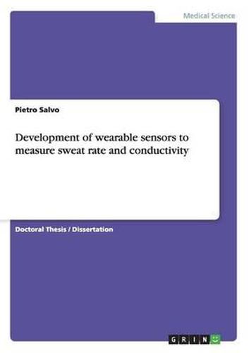 Cover image for Development of Wearable Sensors to Measure Sweat Rate and Conductivity