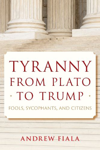 Tyranny from Plato to Trump