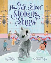 Cover image for How Mr. Silver Stole the Show