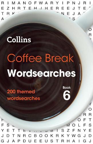 Coffee Break Wordsearches Book 6: 200 Themed Wordsearches