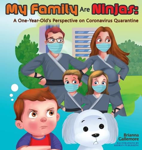 Cover image for My Family Are Ninjas: A One-Year-Old's Perspective on Coronavirus Quarantine