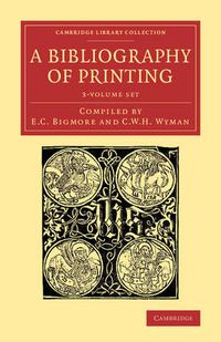 Cover image for A Bibliography of Printing 3 Volume Set: With Notes and Illustrations