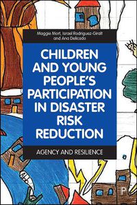 Cover image for Children and Young People's Participation in Disaster Risk Reduction: Agency and Resilience