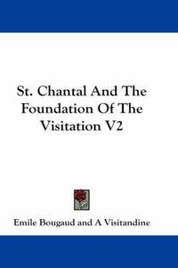 Cover image for St. Chantal and the Foundation of the Visitation V2