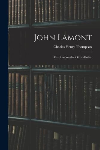 John Lamont: My Grandmother's Grandfather