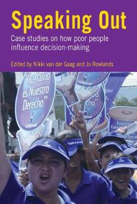 Cover image for Speaking Out: Case studies on how poor people influence decision making