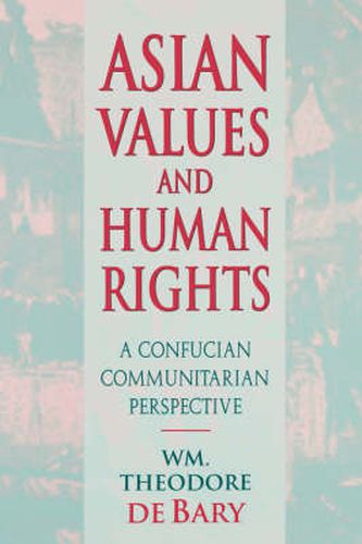 Cover image for Asian Values and Human Rights: A Confucian Communitarian Perspective
