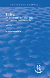 Cover image for Ethics: An Investigation of the Facts and Laws of the Moral Life: Ethical Systems