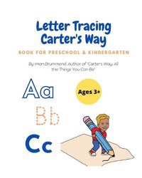 Cover image for Letter Tracing Carter's Way: Book for Preschool and Kindergarten
