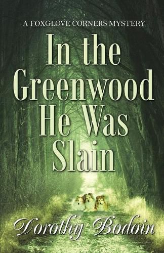 Cover image for In the Greenwood He Was Slain