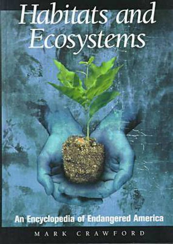 Cover image for Habitats and Ecosystems: An Encyclopedia of Endangered America