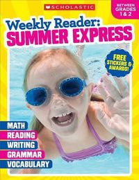 Cover image for Weekly Reader: Summer Express (Between Grades 1 & 2) Workbook