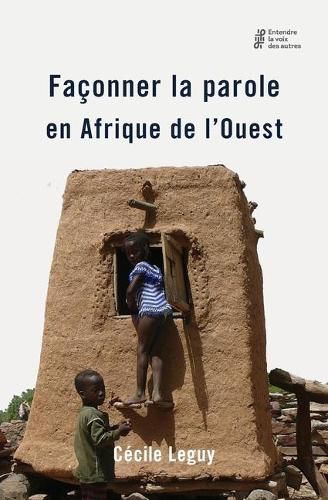 Cover image for Faconner la parole en Afrique de l'Ouest