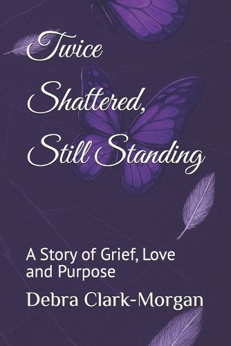 Cover image for Twice Shattered, Still Standing