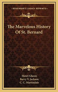 Cover image for The Marvelous History of St. Bernard