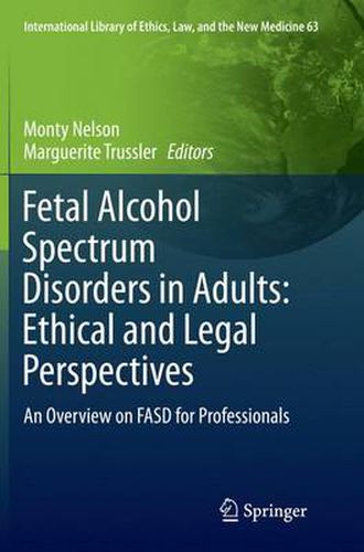 Cover image for Fetal Alcohol Spectrum Disorders in Adults: Ethical and Legal Perspectives: An overview on FASD for professionals