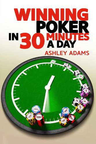 Cover image for Winning Poker in 30 Minutes a Day